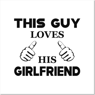 Boyfriend - This guy loves his girlfriend Posters and Art